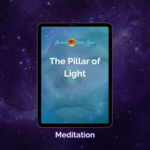 The Pillar of Light - Meditation innergeni.com